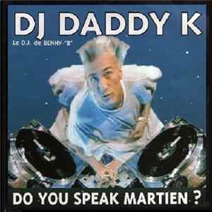 DJ Daddy K - Do You Speak Martien? FLAC album
