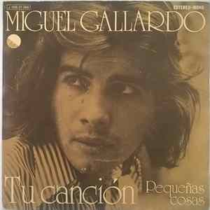 Miguel Gallardo - Tu Canción FLAC album