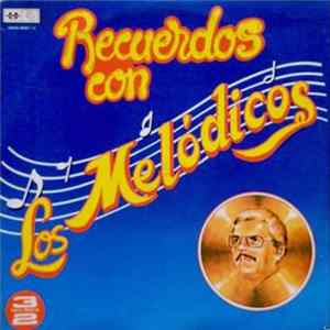 Los Melódicos - Recuerdos Con Los Melódicos FLAC album