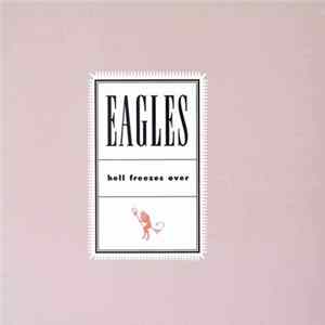 Eagles - Hell Freezes Over FLAC album