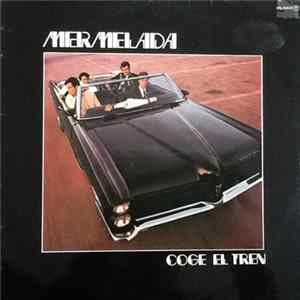 Mermelada - Coge El Tren FLAC album