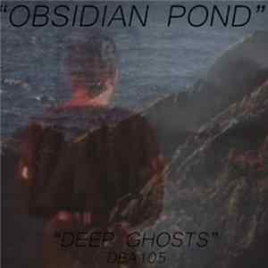 Obsidian Pond - Deep Ghosts FLAC album