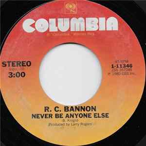 R.C. Bannon - Never Be Anyone Else / What's A Nice Girl Like You Doing (Living In A Place Like His) FLAC album