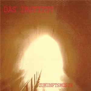Das Institut - Zukunftsmusik FLAC album