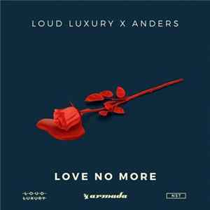 Loud Luxury x Anders - Love No More FLAC album