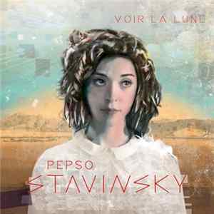 Pepso Stavinsky - Voir la lune FLAC album