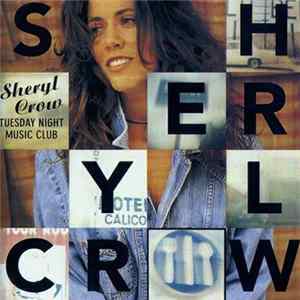 Sheryl Crow - Tuesday Night Music Club FLAC album