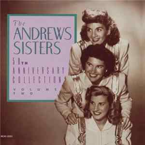 The Andrews Sisters - 50th Anniversary Collection - Volume Two FLAC album