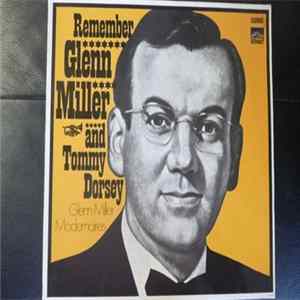 Glenn Miller's Modernaires - Remember Glenn Miller And Tommy Dorsey FLAC album