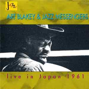 Art Blakey & The Jazz Messengers - Live In Japan 1961 FLAC album