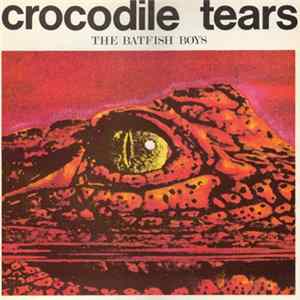The Batfish Boys - Crocodile Tears FLAC album