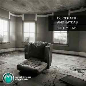 DJ Ceratti And Jaydas - Dirty Lab FLAC album