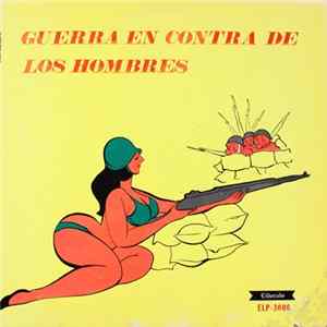Various - Guerra En Contra De Los Hombres FLAC album