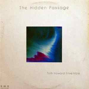 Tom Howard Ensemble - The Hidden Passage FLAC album