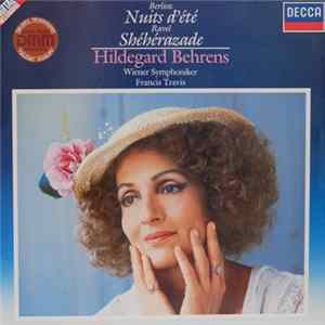 Berlioz / Ravel - Hildegard Behrens, Wiener Symphoniker, Francis Travis - Nuits D'Été / Shéhérazade FLAC album