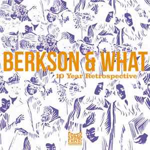 Berkson & What - 10 Year Retrospective FLAC album