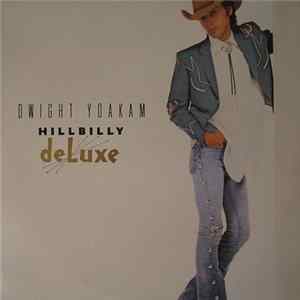 Dwight Yoakam - Hillbilly DeLuxe FLAC album