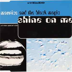 Maurice And The Black Magic - Shine On Me FLAC album