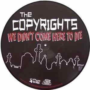 The Copyrights - We Didn't Come Here To Die FLAC album