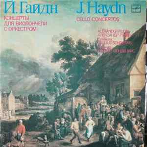 J. Haydn - Alexander Rudin, Lithuanian Chamber Orchestra , Conductor Saulius Sondeckis - Cello Concertos FLAC album