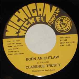 Clarence Trusty - Born An Outlaw FLAC album