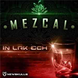 In Lak Ech - Mezcal FLAC album