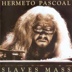 Hermeto Pascoal - Slaves Mass FLAC album