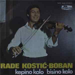 Rade Kostić - Boban - Kepino Kolo / Bisino Kolo FLAC album