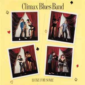Climax Blues Band - Lucky For Some FLAC album
