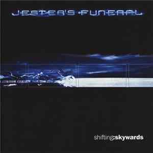 Jester's Funeral - Shifting:Skywards FLAC album