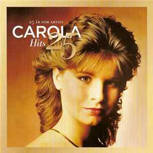 Carola - Hits 25 År (25 År Som Artist) FLAC album