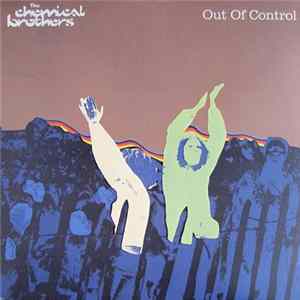 The Chemical Brothers - Out Of Control FLAC album