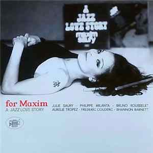 Julie Saury - For Maxim - A Jazz Love Story FLAC album