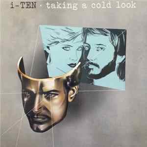 i-Ten - Taking A Cold Look FLAC album