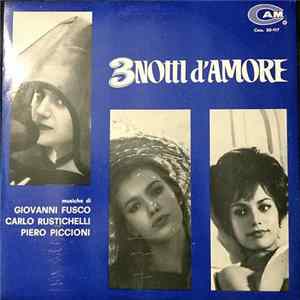 Giovanni Fusco, Carlo Rustichelli, Piero Piccioni - 3 Notti D'Amore FLAC album