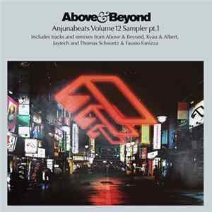 Above & Beyond - Anjunabeats Volume 12 Sampler Pt.1 FLAC album