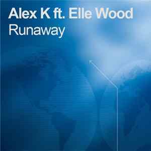 Alex K Ft. Elle Wood - Runaway FLAC album