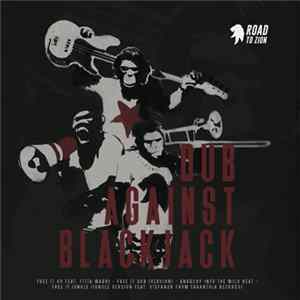 Road To Zion - Dub Against Blackjack FLAC album