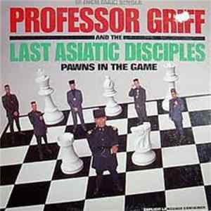 Professor Griff And The Last Asiatic Disciples - Pawns In The Game FLAC album