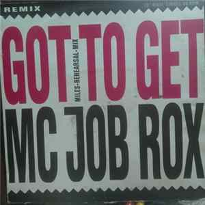 Mc Job Rox - Got To Get (Miles-Rehearsal-Mix) FLAC album