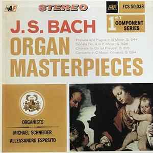 J. S. Bach - Michael Schneider , Allessandro Esposito - Organ Masterpieces FLAC album