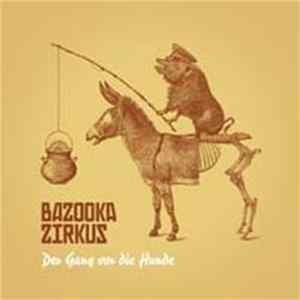 Bazooka Zirkus - Der Gang Vor Die Hunde FLAC album