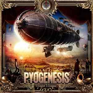 Pyogenesis - A Kingdom To Disappear FLAC album