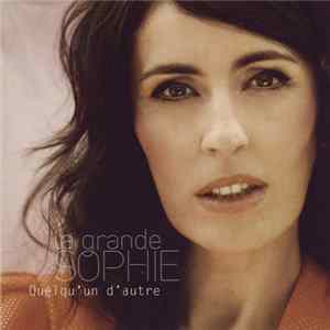 La Grande Sophie - Quelqu'Un D'Autre FLAC album