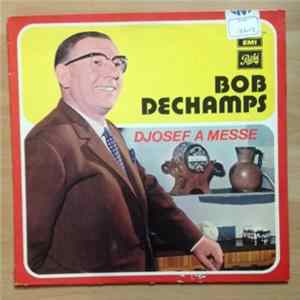 Bob Dechamps - Djosef A Messe FLAC album