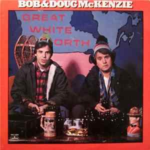 Bob & Doug McKenzie - Great White North FLAC album