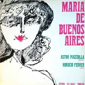 Astor Piazzolla Y Horacio Ferrer - Maria De Buenos Aires FLAC album