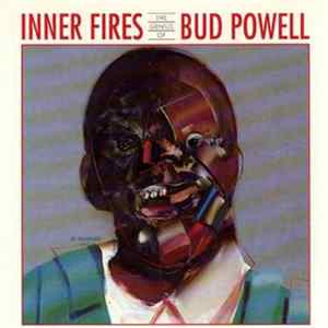 Bud Powell - Inner Fires - The Genius Of Bud Powell FLAC album