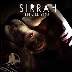 Sirrah - Thrill You FLAC album