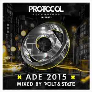 Various - Protocol Presents: ADE 2015 (Mixed by Volt & State) FLAC album